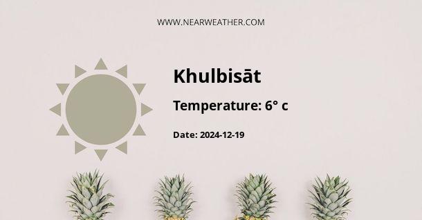 Weather in Khulbisāt