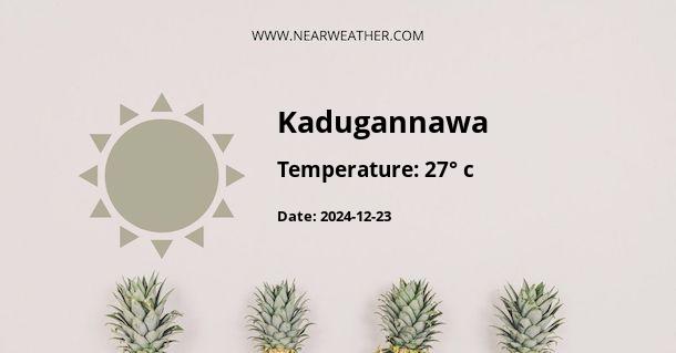 Weather in Kadugannawa