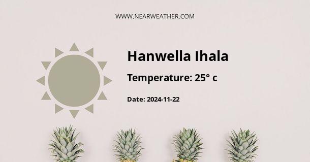 Weather in Hanwella Ihala