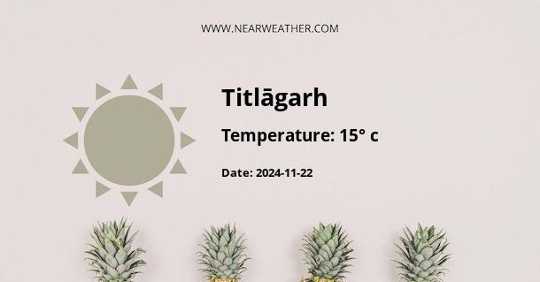 Weather in Titlāgarh