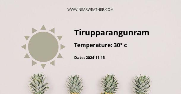 Weather in Tirupparangunram