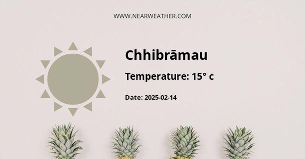 Weather in Chhibrāmau