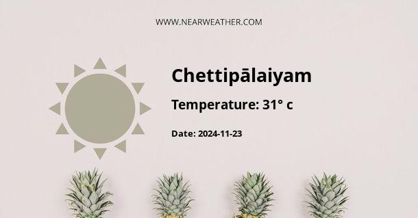 Weather in Chettipālaiyam