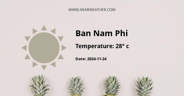 Weather in Ban Nam Phi