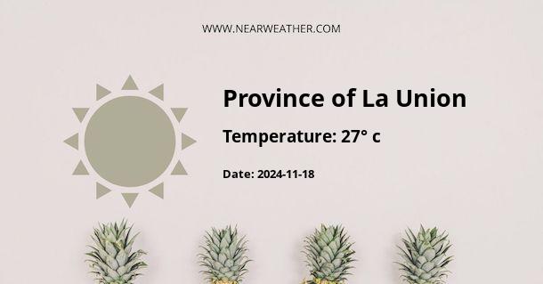 Weather in Province of La Union