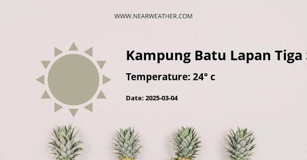 Weather in Kampung Batu Lapan Tiga Suku