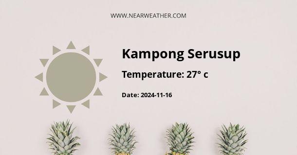 Weather in Kampong Serusup