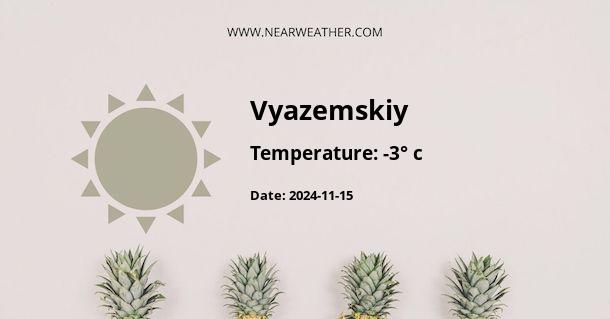 Weather in Vyazemskiy