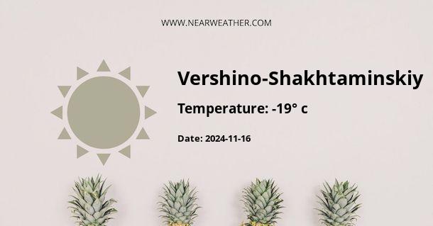 Weather in Vershino-Shakhtaminskiy