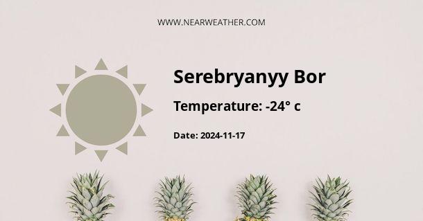 Weather in Serebryanyy Bor