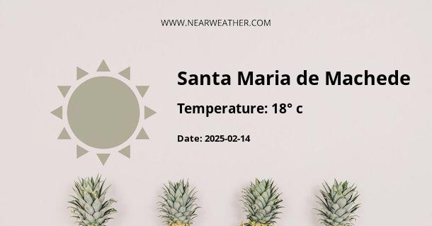 Weather in Santa Maria de Machede