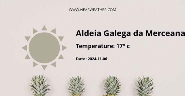 Weather in Aldeia Galega da Merceana