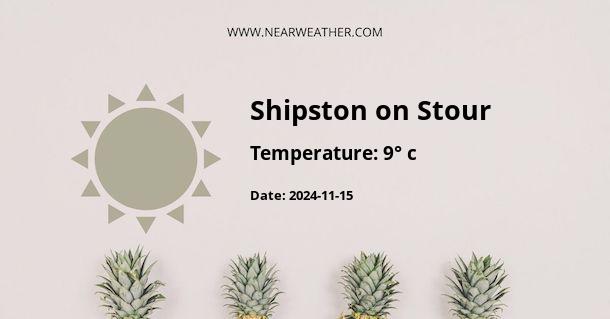 Weather in Shipston on Stour