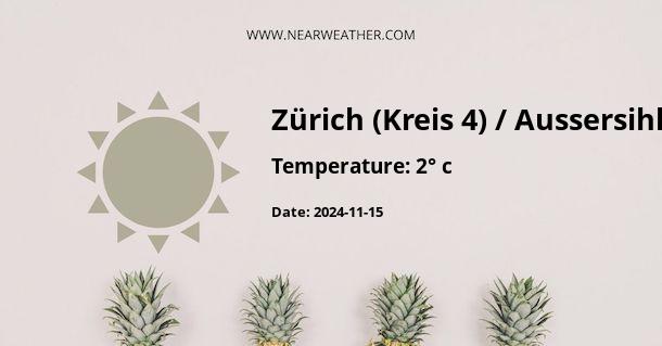 Weather in Zürich (Kreis 4) / Aussersihl