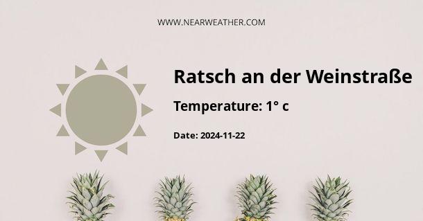 Weather in Ratsch an der Weinstraße