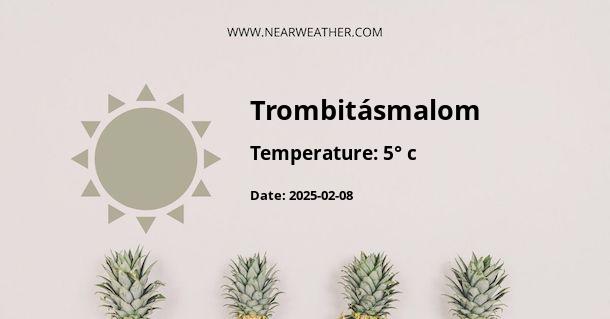 Weather in Trombitásmalom