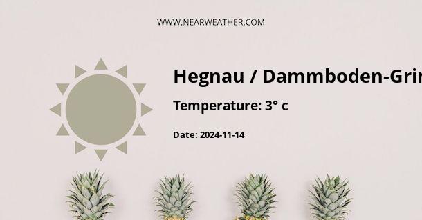 Weather in Hegnau / Dammboden-Grindel