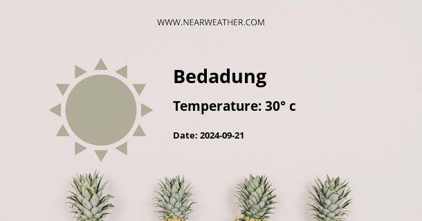 Weather in Bedadung