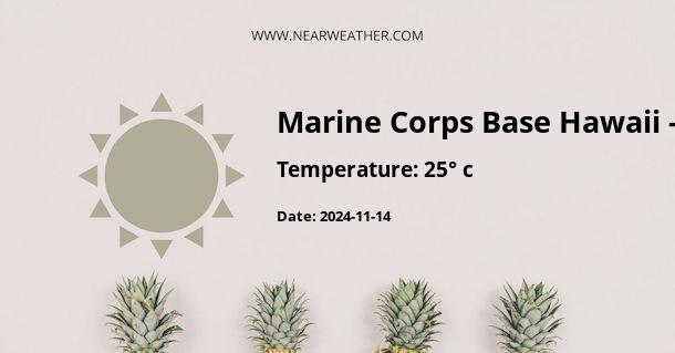 Weather in Marine Corps Base Hawaii - MCBH