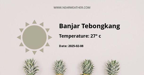 Weather in Banjar Tebongkang