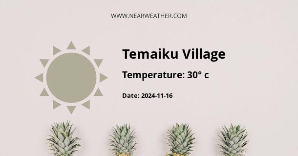 Weather in Temaiku Village