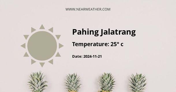 Weather in Pahing Jalatrang